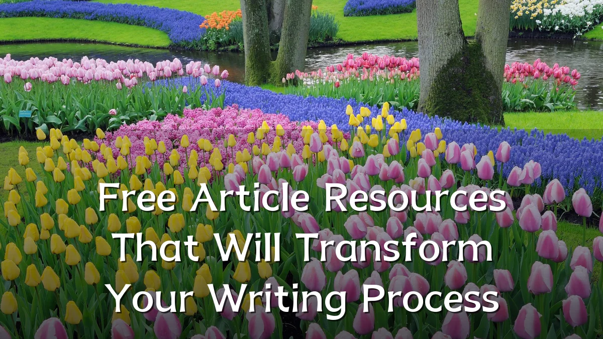 Free Article Resources That Will Transform Your Writing Process