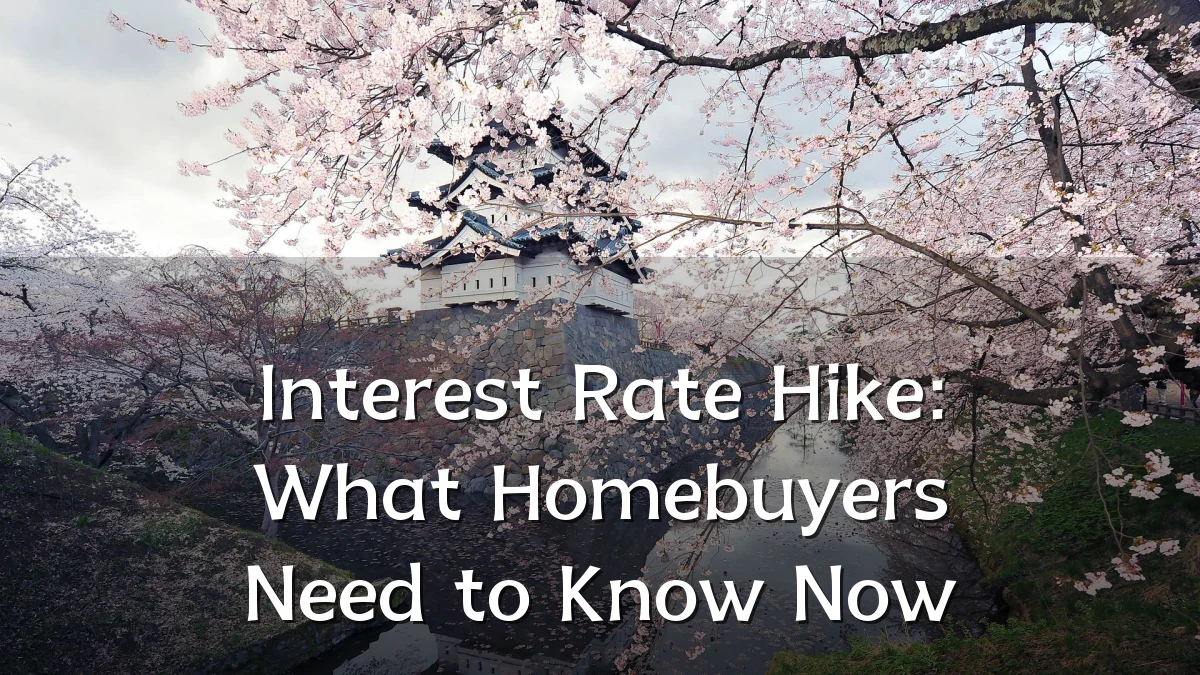Interest Rate Hike: What Homebuyers Need to Know Now
