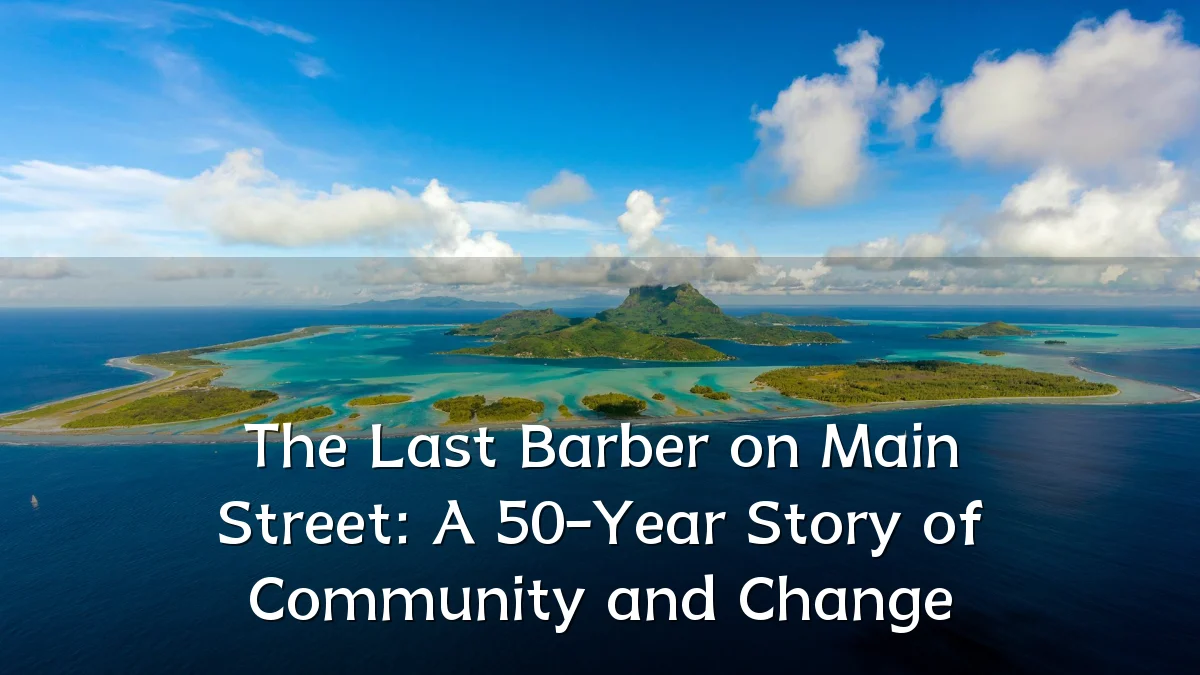 The Last Barber on Main Street: A 50-Year Story of Community and Change