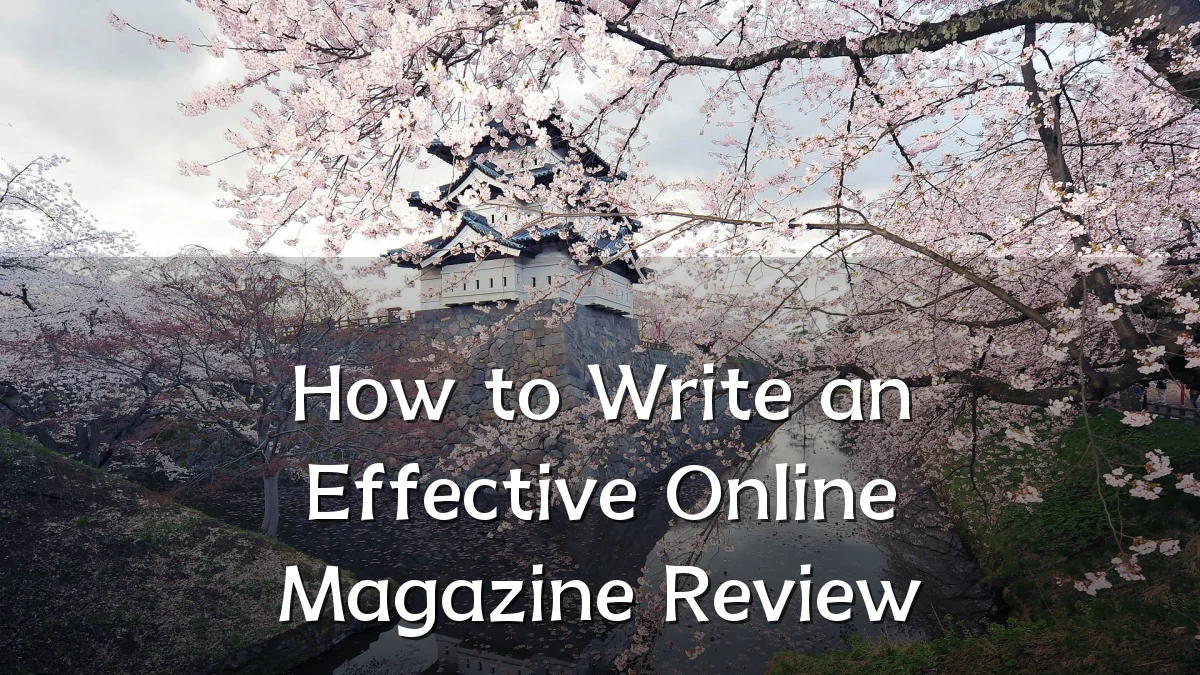 How to Write an Effective Online Magazine Review